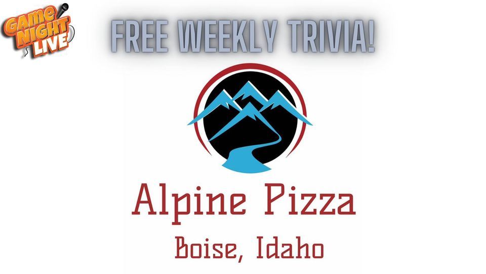 GNL Trivia at Alpine Pizza in Boise (ID) !! Alpine Pizza Boise