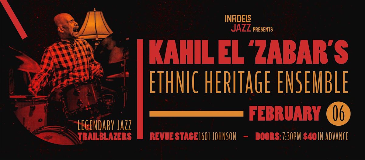 Infidels Jazz Presents: Kahil El 'Zabar's Ethnic Heritage Ensemble at Revue