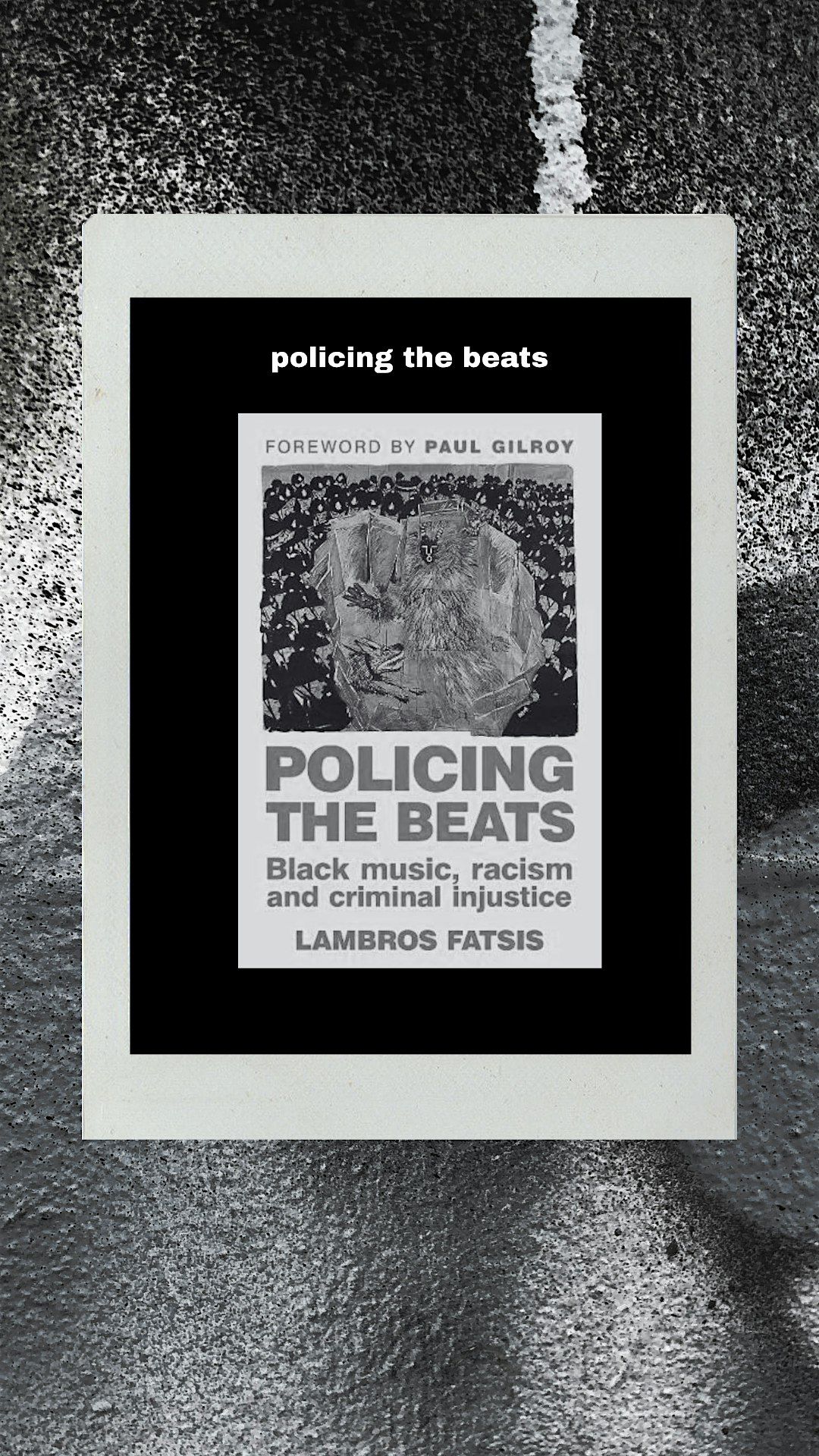 Policing the Beats : Black music, racism and criminal injustice in Britain