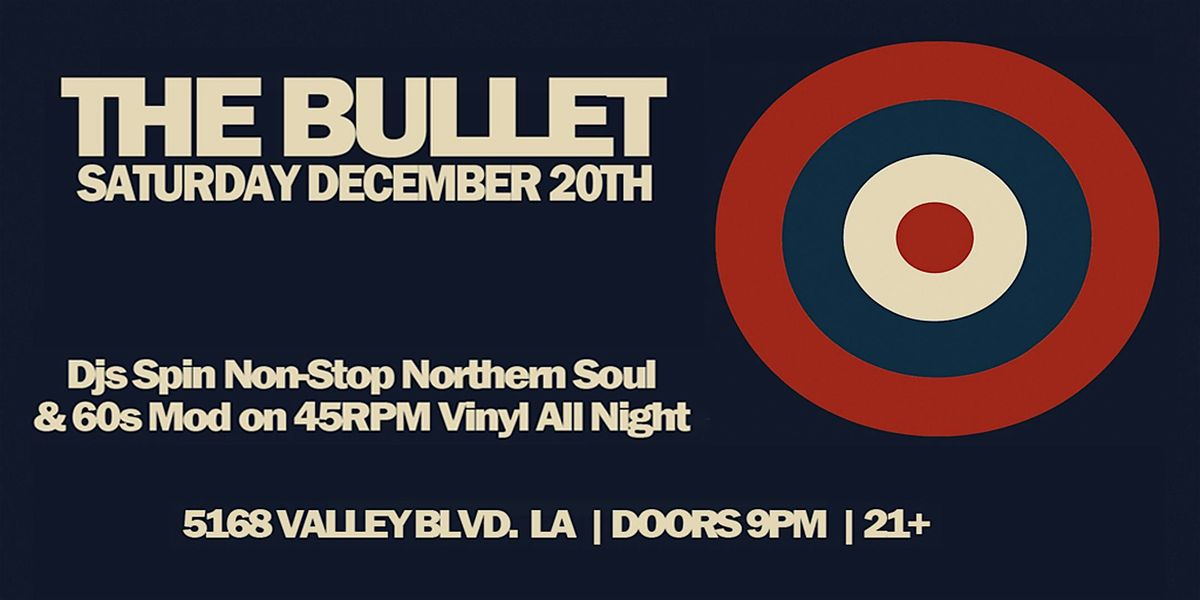 The Bullet! Northern Soul & Sixties Mod 45RPM Vinyl Dance Party