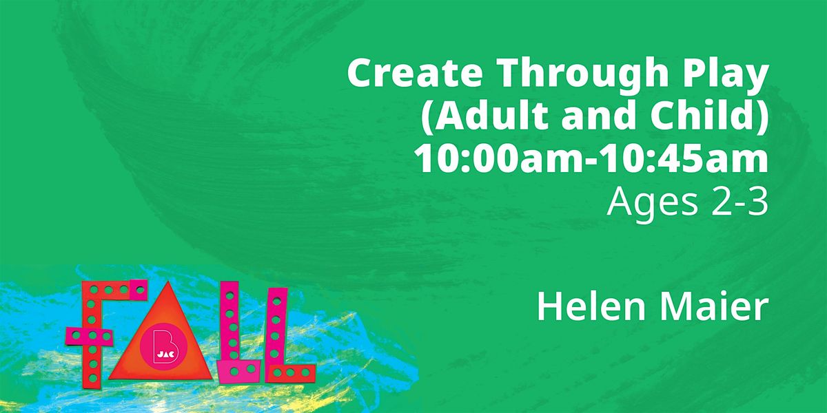 Create Through Play (Adult + Child) 10am, Ages 2-3