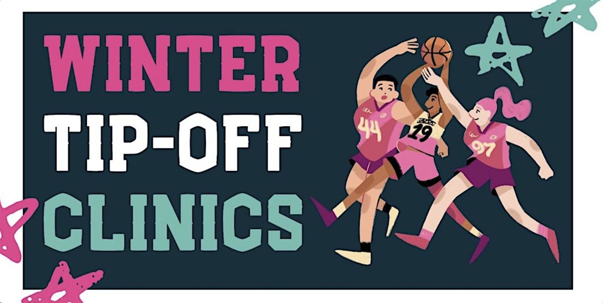 Winter Tip-Off Basketball Clinics & FUNdraiser
