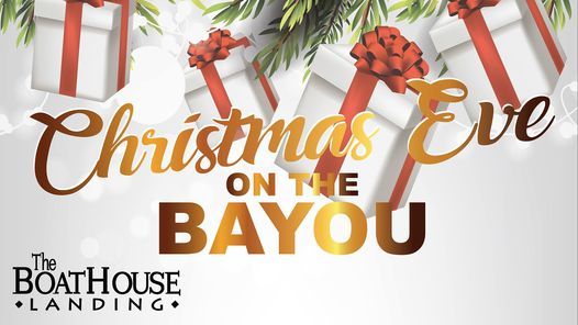 Places To Eat On Christmas Day 2022 In Destin Florida Christmas Eve. On The Bayou | The Boathouse Landing Restaurant, Destin, Fl  | December 24, 2021