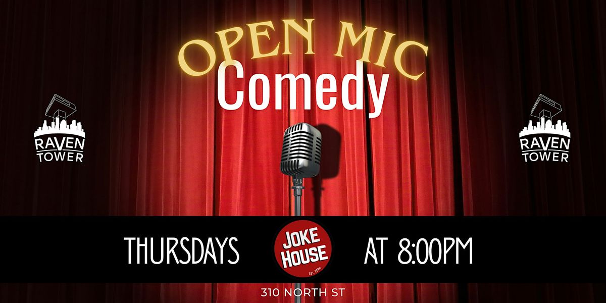 Joke House Presents: Raven Tower Open Mic Comedy