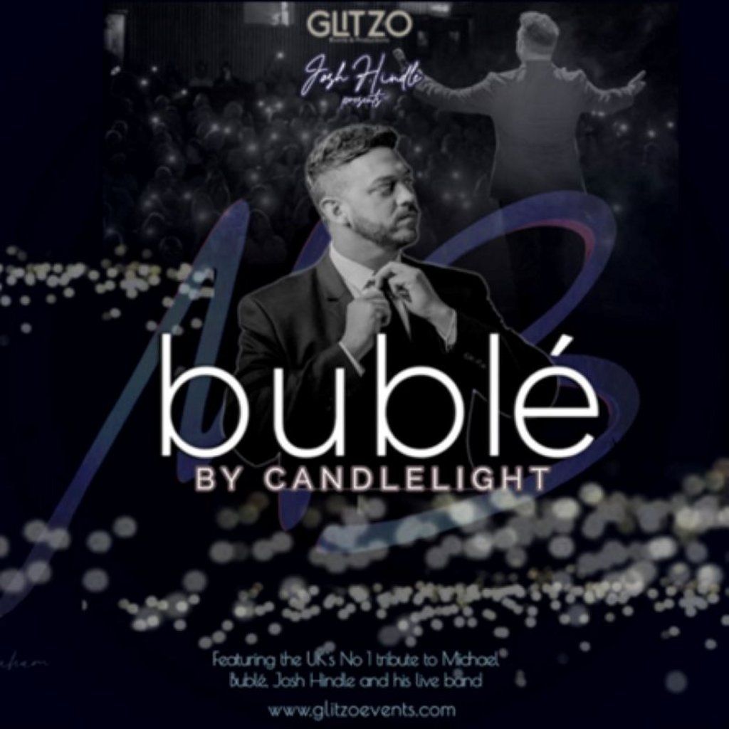 Bubl\u00e9 by Candlelight featuring Josh Hindle