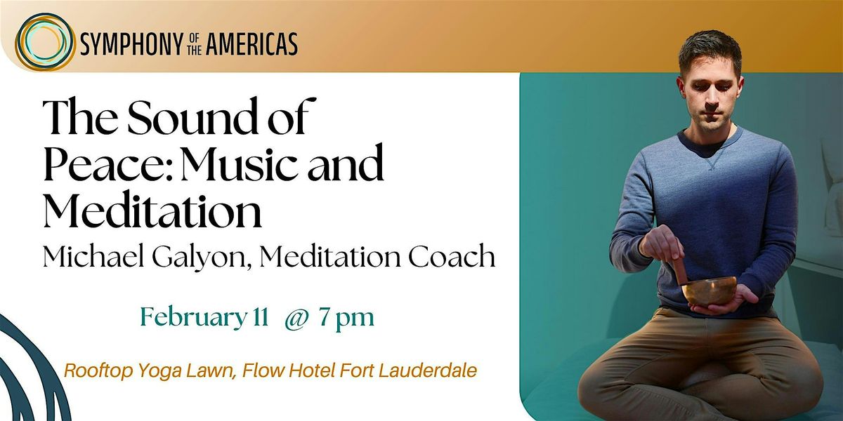 The Sound Of Peace with Michael Galyon | Symphony of the Americas Up Close