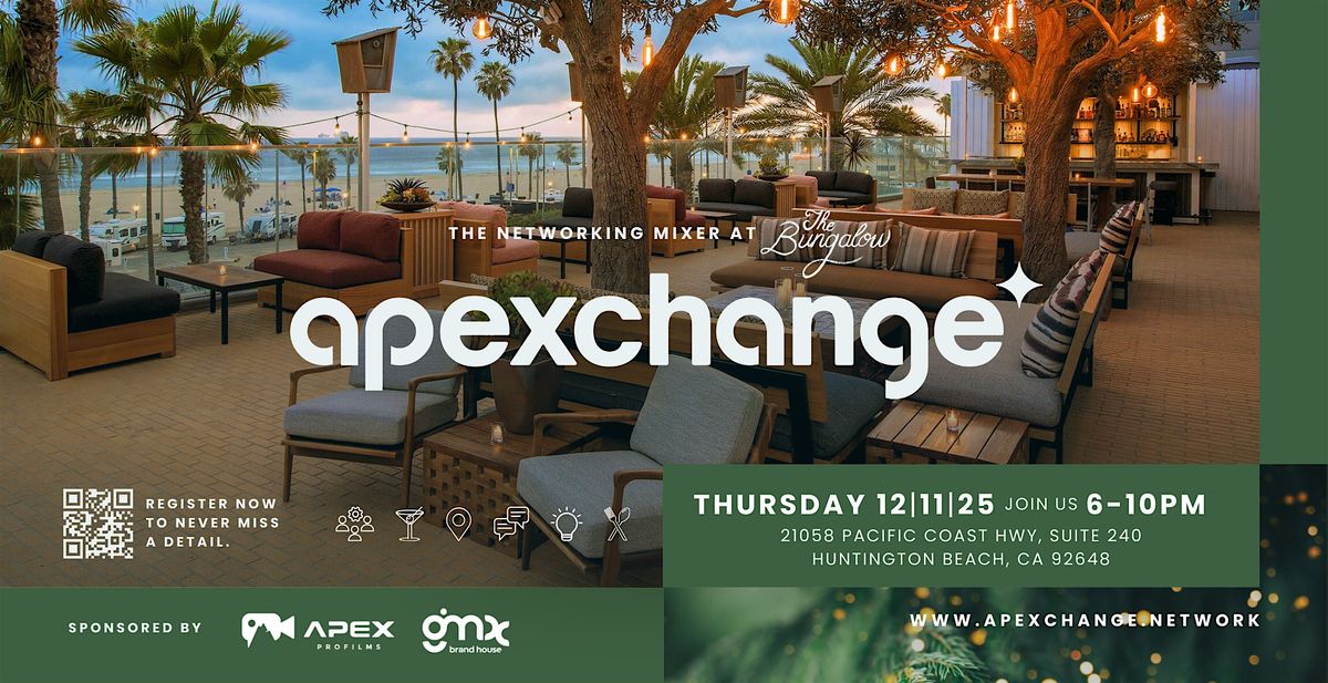 Apexchange The Networking Mixer Huntington Beach