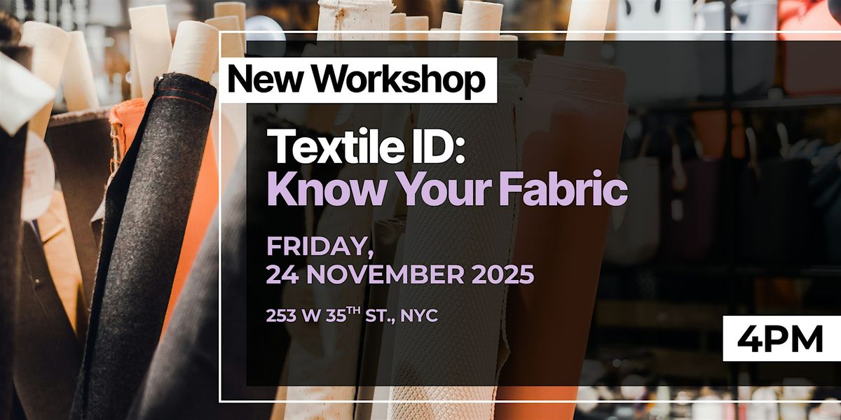 Textile ID:  Know Your Fabric