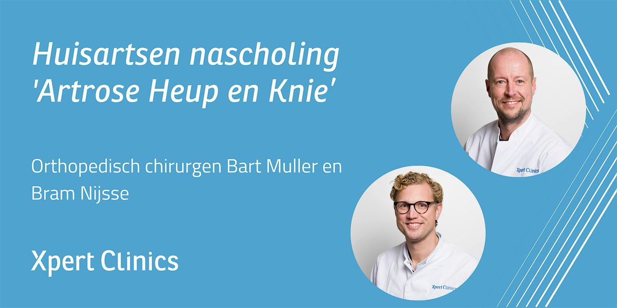 Huisartsen nascholing: Artrose aan de heup en knie - Almere