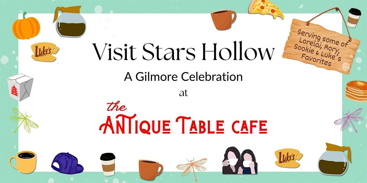 Visit Stars Hollow Brunch & Lunch at the Antique Table Cafe
