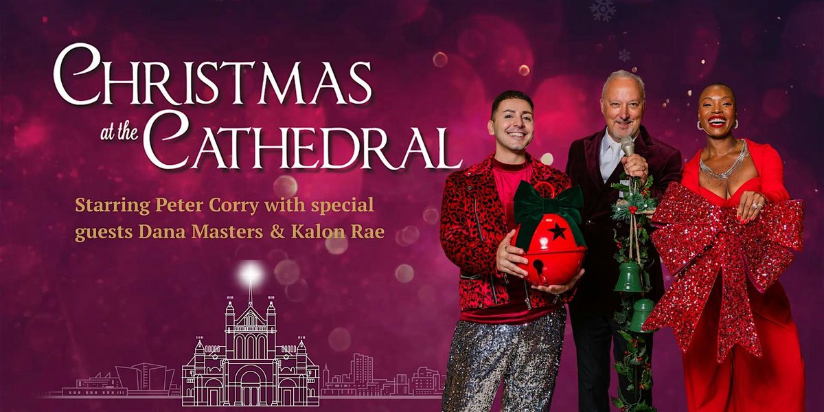 Christmas at the Cathedral 2025 - Saturday Matinee