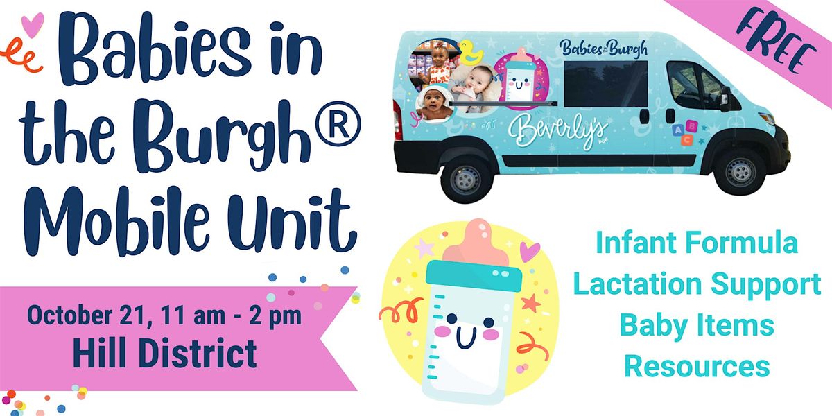Babies in the Burgh Mobile Unit Stop - Hill District