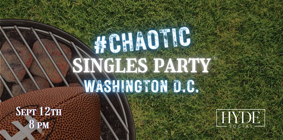 Chaotic Singles... Tailgate! (Washington D.C.)