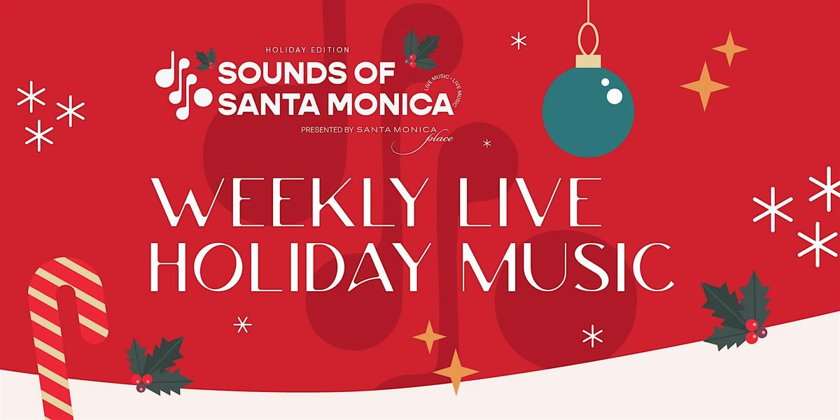 Sounds of Santa Monica: Holiday Edition