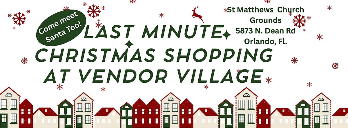 Last Minute Christmas Shopping at Vendor Village!