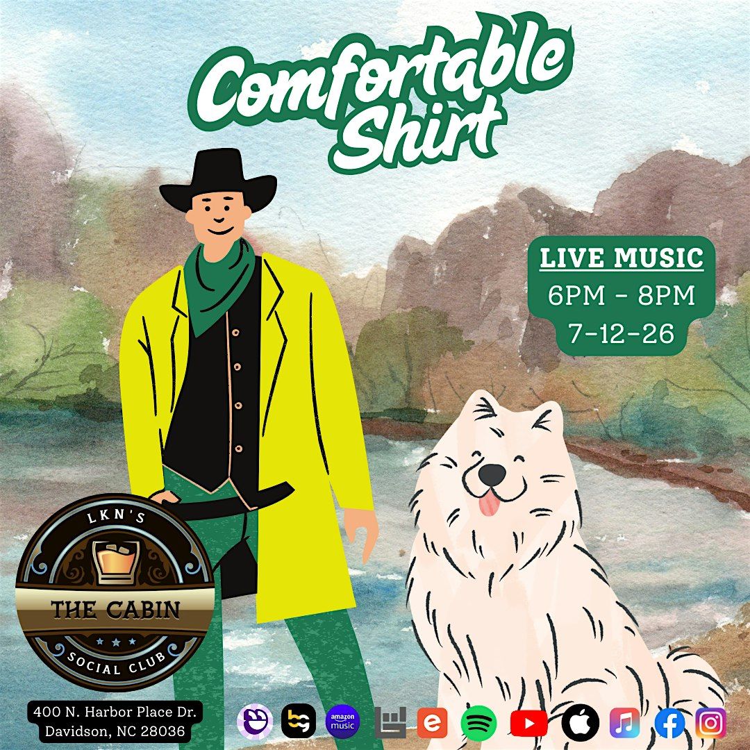 Comfortable Shirt: Live From The Cabin LKN!
