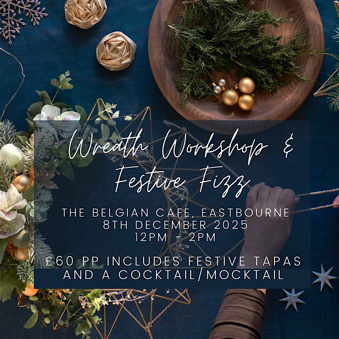 Wreath Workshop and Festive Fizz