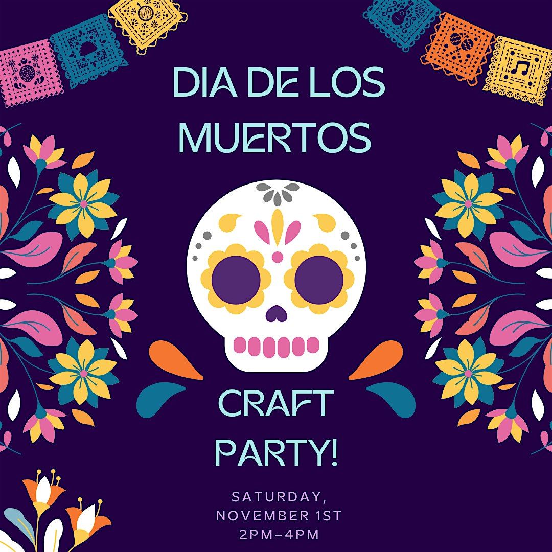 D\u00eda de los Muertos Craft Party