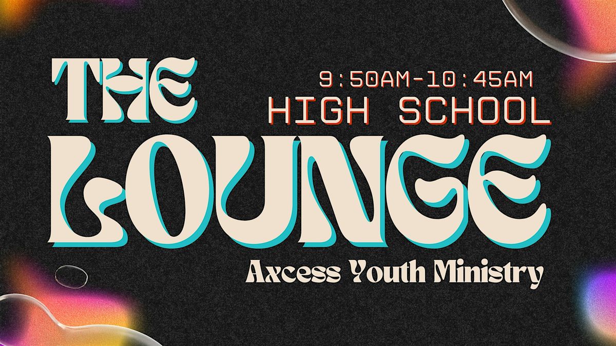 The Lounge Axcess Youth Ministry