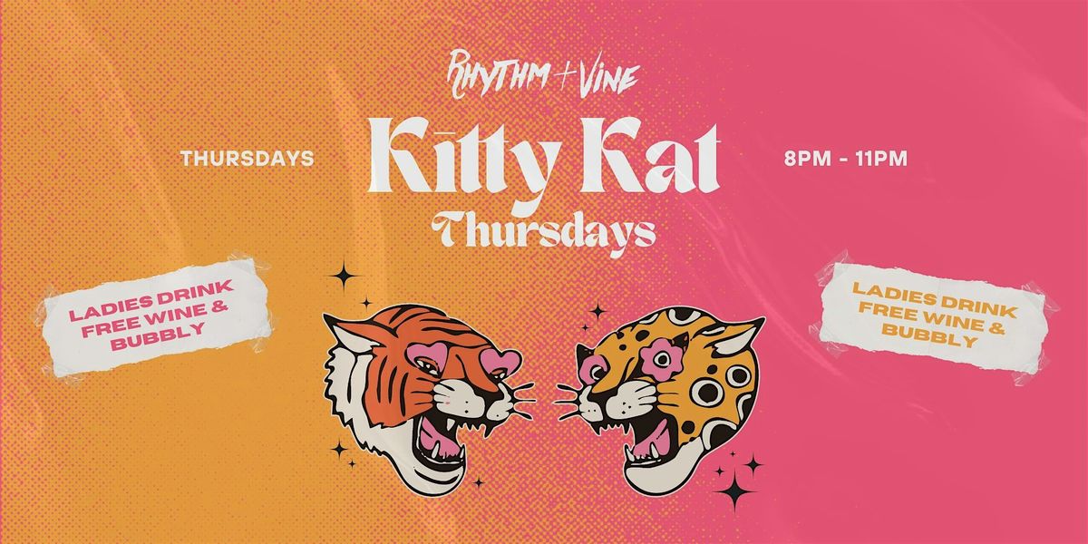 Kitty Kat Thursdays | Rhythm + Vine