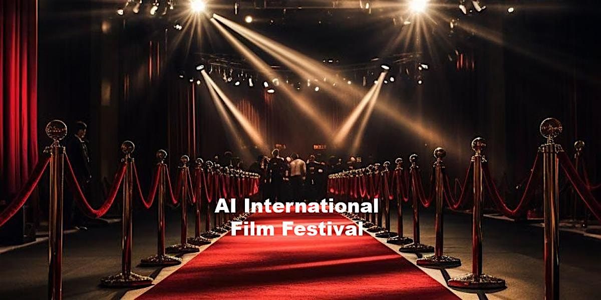 AI International Film & Music Video Festival November 16, 2025 - Hollywood
