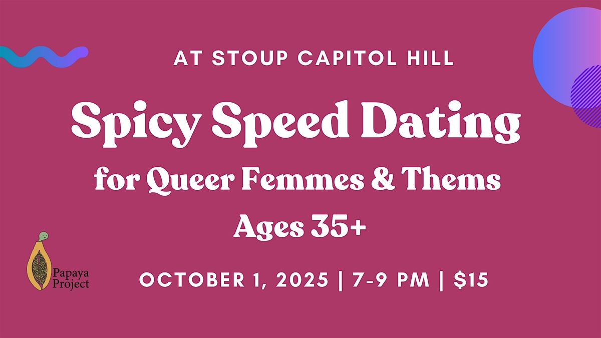 Spicy Speed Dating for Queer Femmes & Thems, Ages 35+
