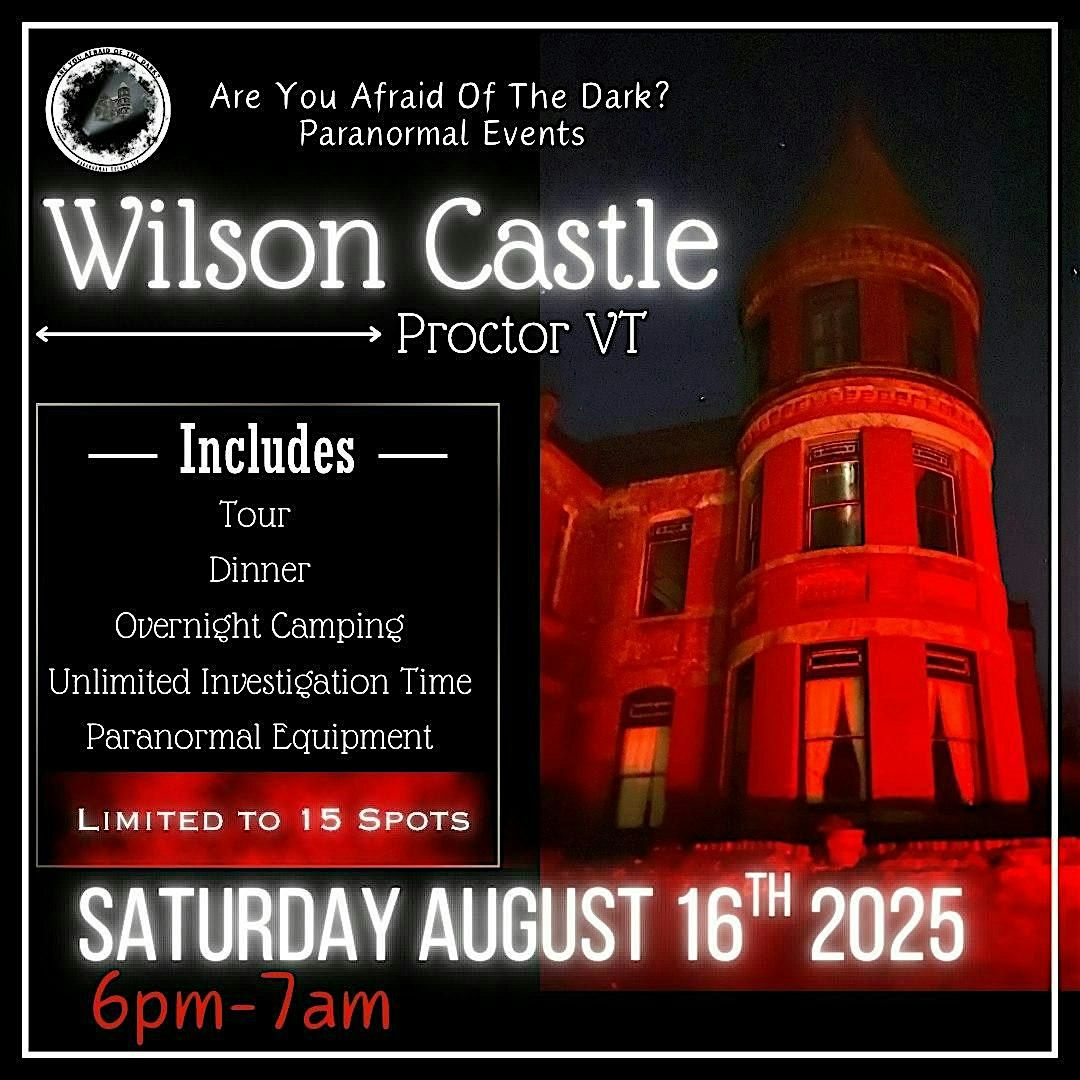Wilson Castle Overnight Camping Paranormal Experience