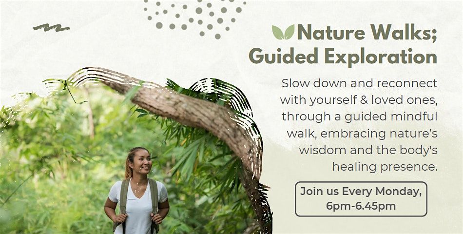 Nature Walks ~ A Guided Exploration