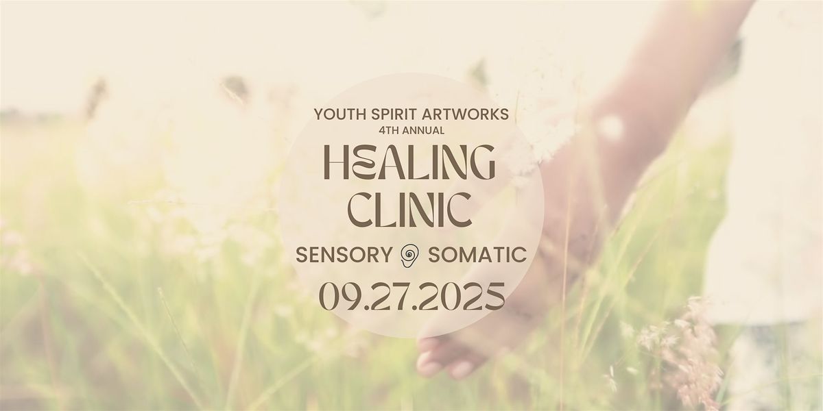 4th Annual Healing Clinic: Sensory & Somatic