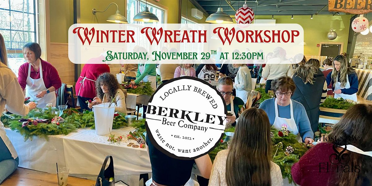Winter Wreath Workshop at Berkley Beer Company