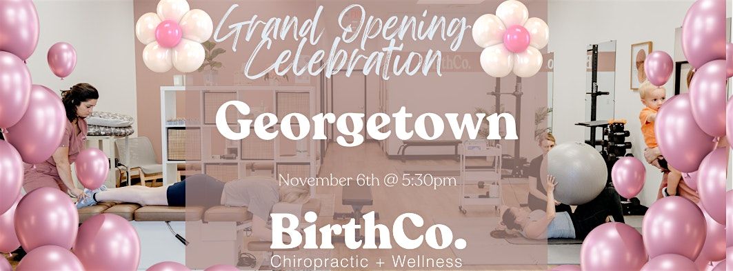 BirthCo. Georgetown - GRAND OPENING