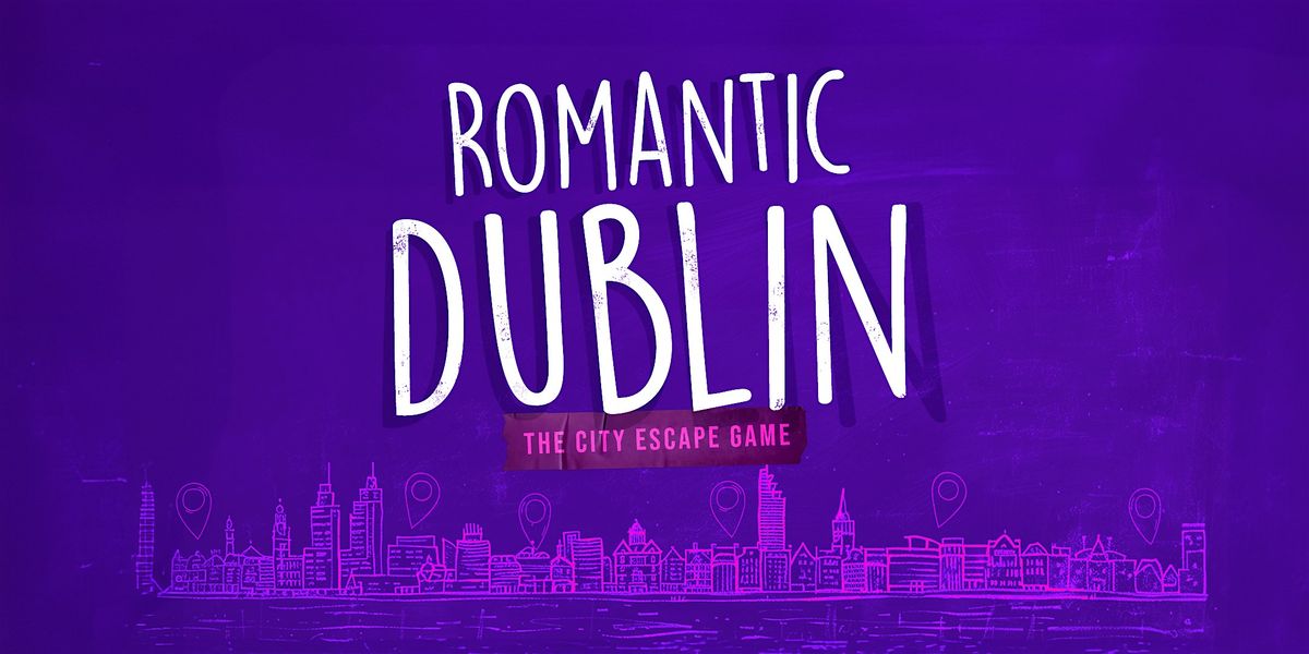 Romantic Dublin: A Scavenger Hunt for Love