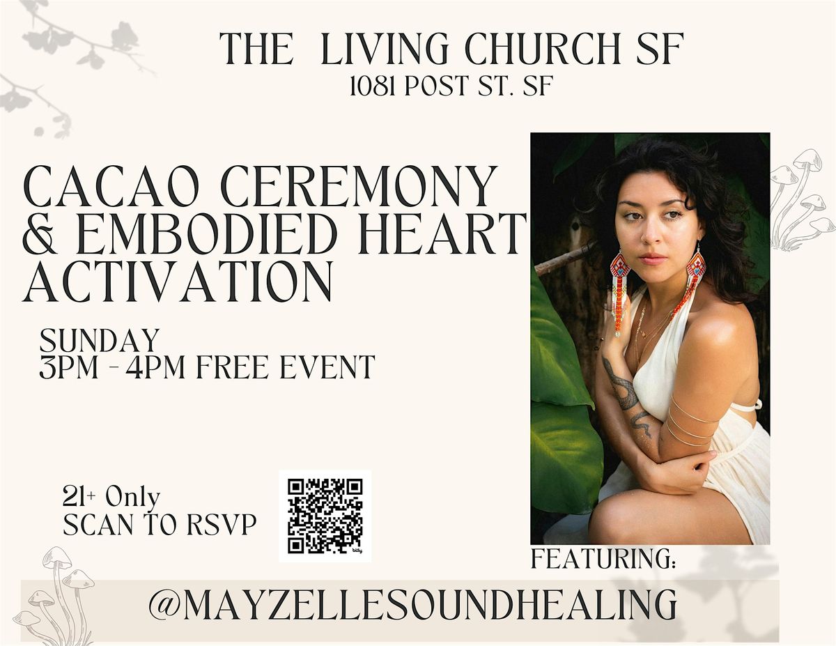Cacao Ceremony & Embodied Heart Activation with Maryzelle