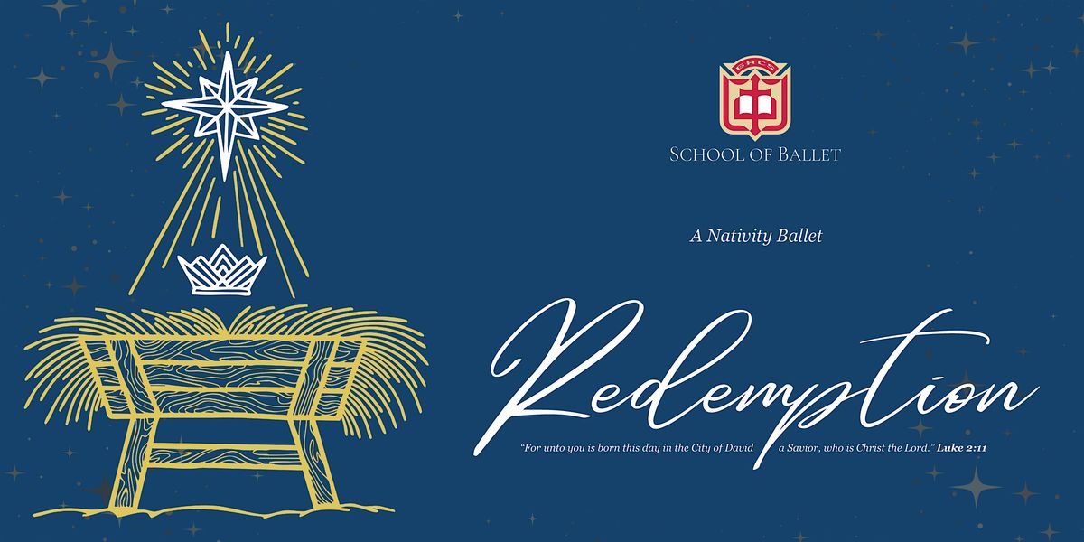 School of Ballet Nativity Recital: "Redemption" (Sunday)