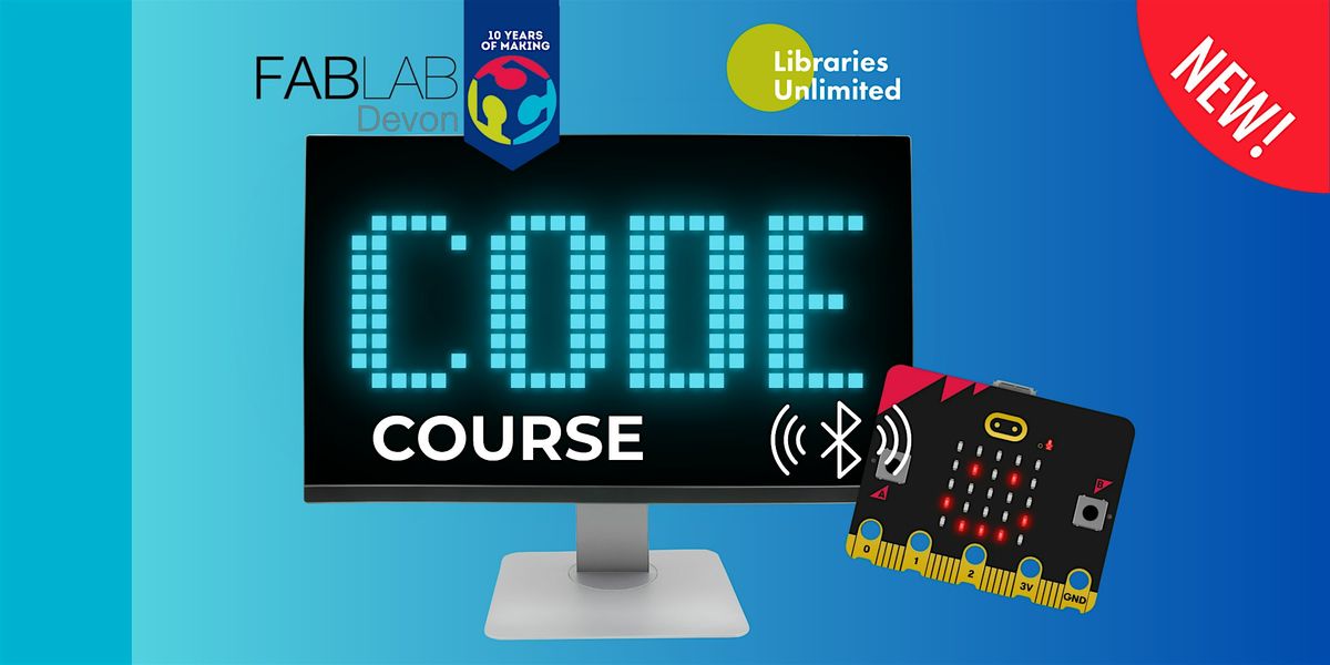 FabLab Exeter - CODE Course 3 Wednesdays starting 3rd December