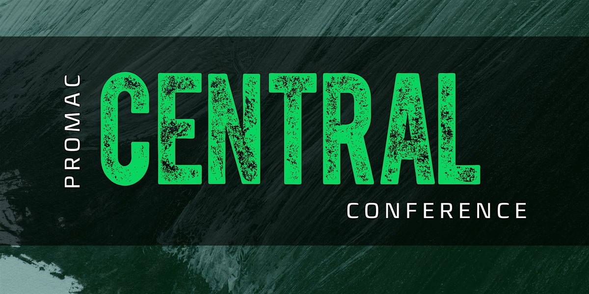 ProMAC Central Conference