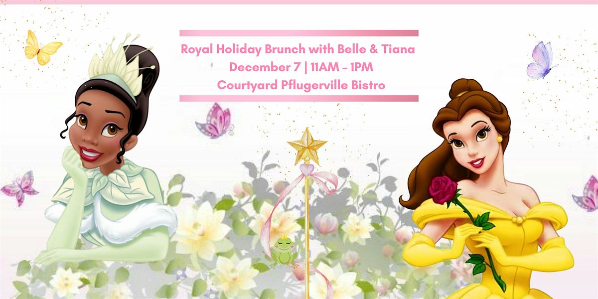 Royal Holiday Brunch with Belle & Tiana