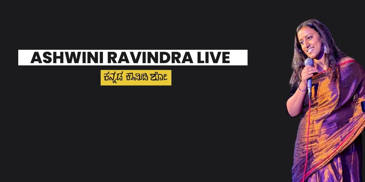 Ashwini Ravindra Live - A Kannada Comedy Show