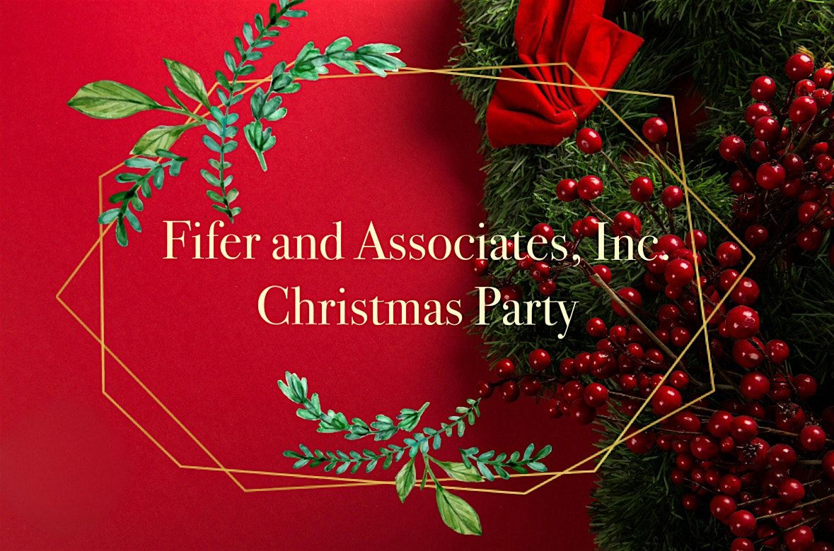 Fifer and Associates,Inc. Christmas Party