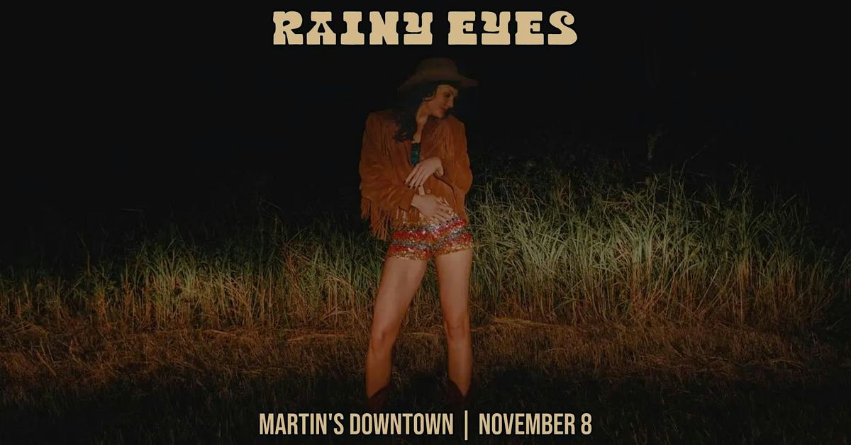 Rainy Eyes Live at Martin's Downtown