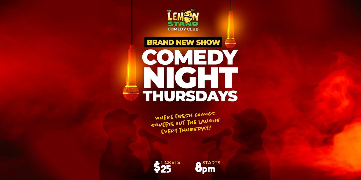 Comedy Night Thursdays @ The Lemon Stand Comedy Club