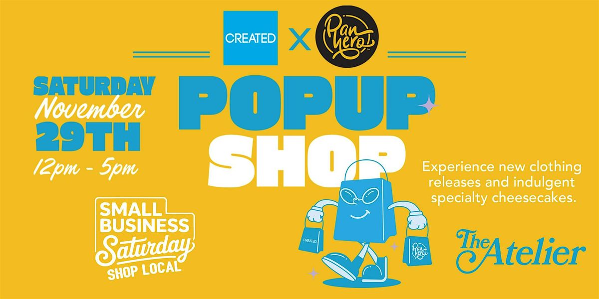 CREATED x PanHero Cheesecakes Pop up Shop