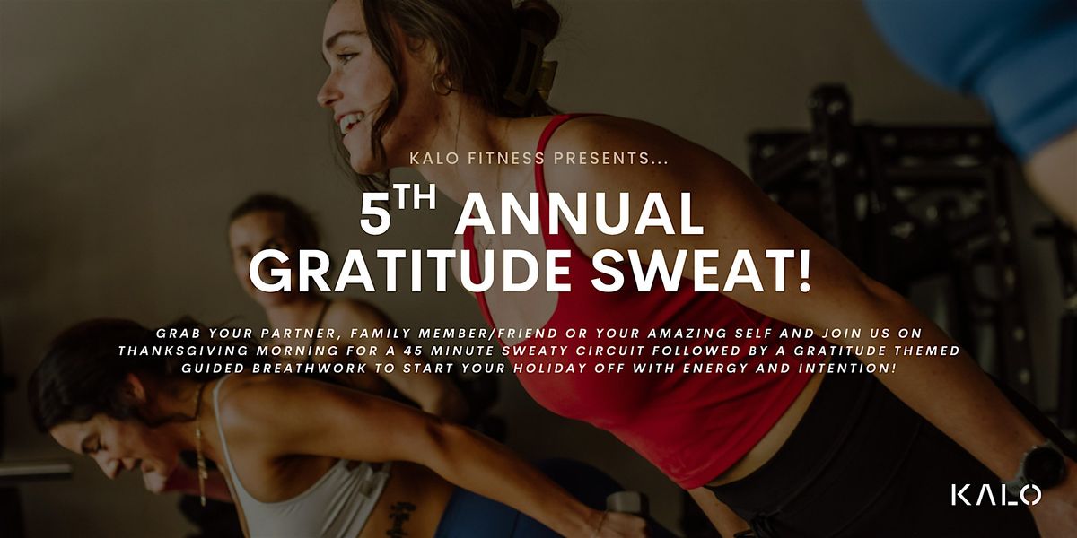 5th Annual Gratitude Sweat!