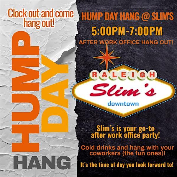 Hump Day Social \u2013 Wednesdays at Slim\u2019s!