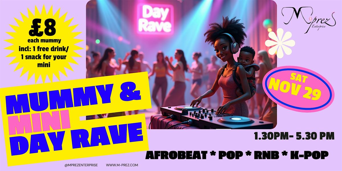 Mummy & Minis Day Rave