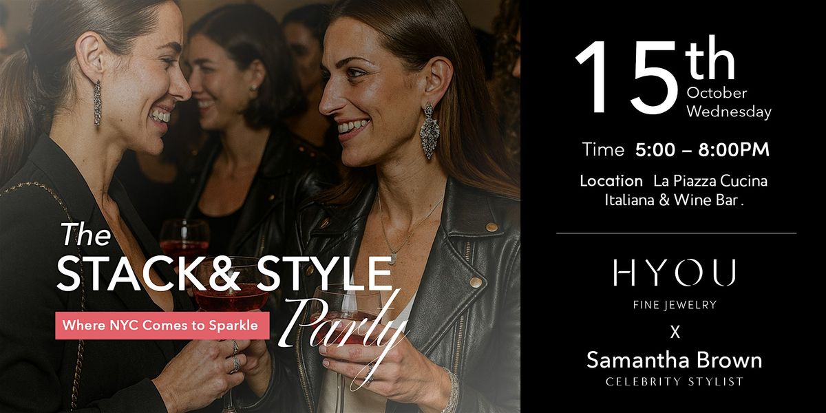 The Stack & Style Party: Where NY Comes to Sparkle