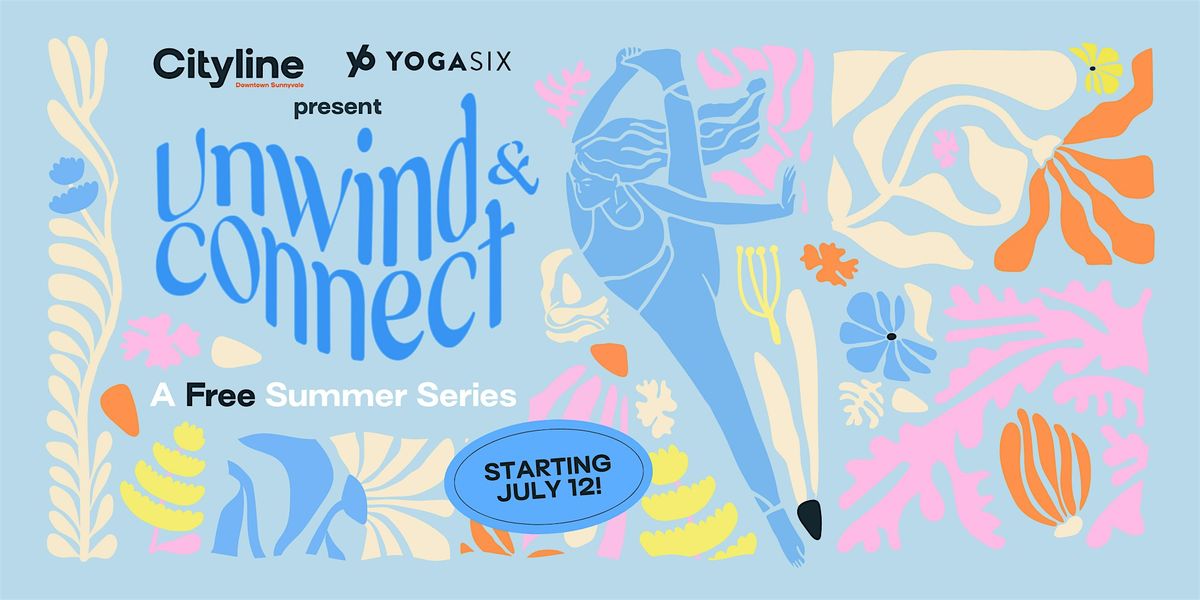 Unwind & Connect: Free Summer Yoga Series