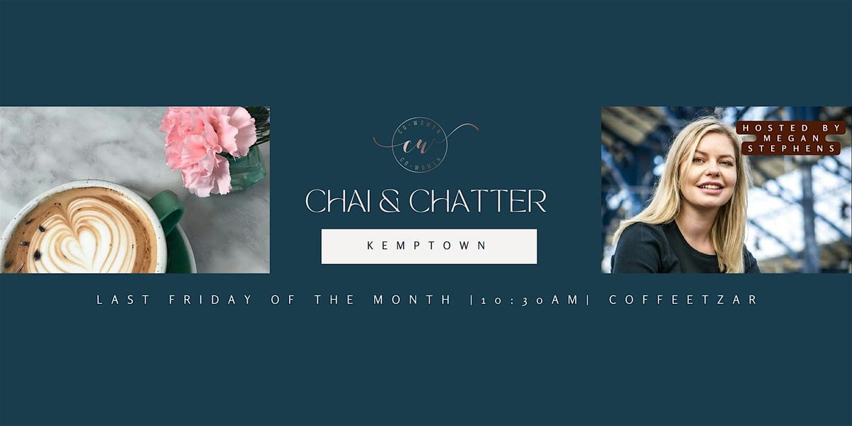 Kemptown Chai and Chatter: A Co-Women networking event.