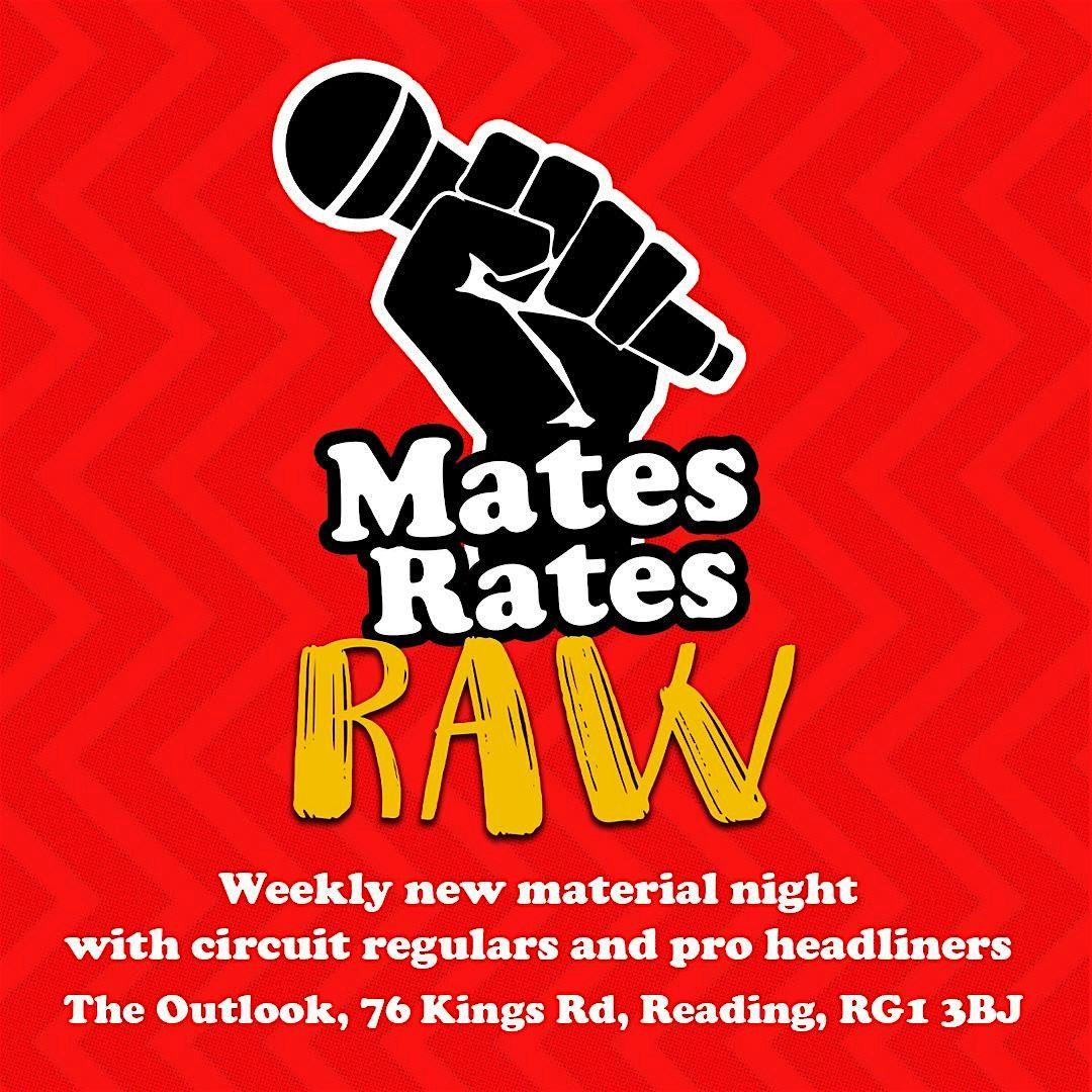 Mates Rates Comedy Raw, Reading's No.1 Stand Up Comedy Open Mic: Nov 10