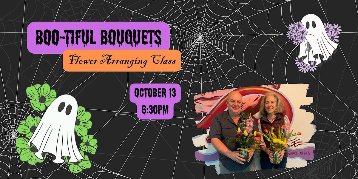 Boo-tiful Bouquets Flower Arranging Class